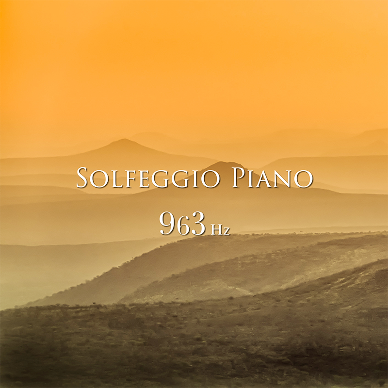 ソルフェジオ・ピアノ 963Hz